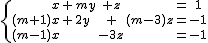 1$ \{\array{rcl$x&+&my&+z&&=&1\\(m+1)x&+&2y&+&(m-3)z&=&-1\\(m-1)x&&&-3z&&=&-1}